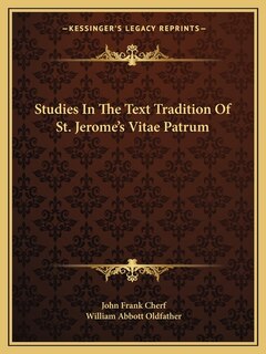 Front cover_Studies In The Text Tradition Of St. Jerome's Vitae Patrum