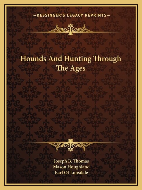 Front cover_Hounds and Hunting Through the Ages