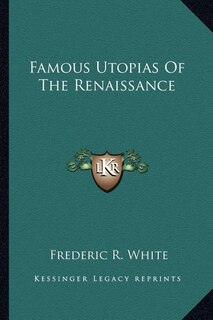 Front cover_Famous Utopias of the Renaissance