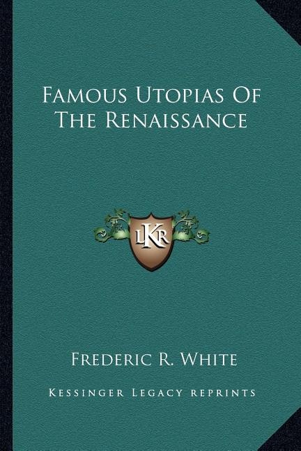 Front cover_Famous Utopias of the Renaissance