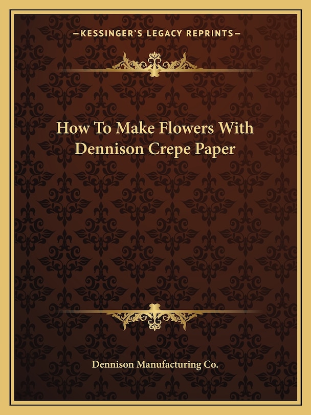 How to Make Flowers with Dennison Crepe Paper