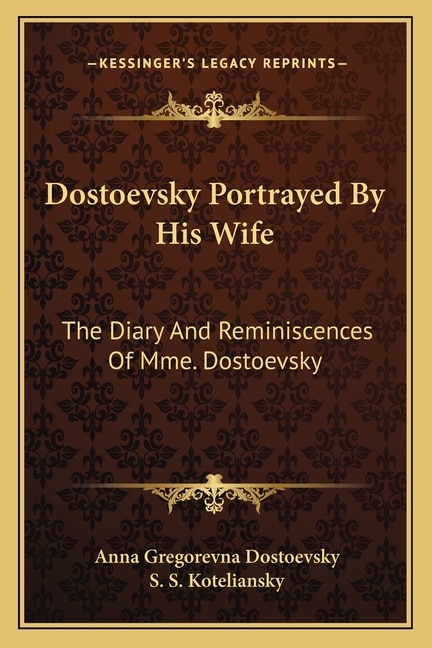 Front cover_Dostoevsky Portrayed by His Wife
