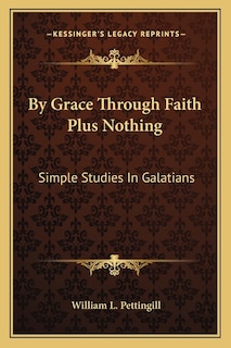 Front cover_By Grace Through Faith Plus Nothing