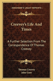 Front cover_Creevey's Life and Times