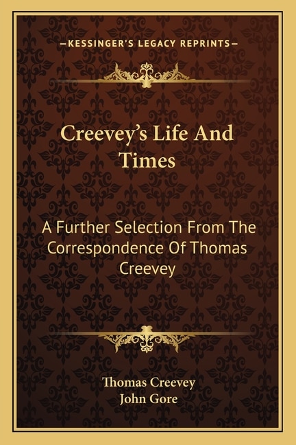 Front cover_Creevey's Life and Times