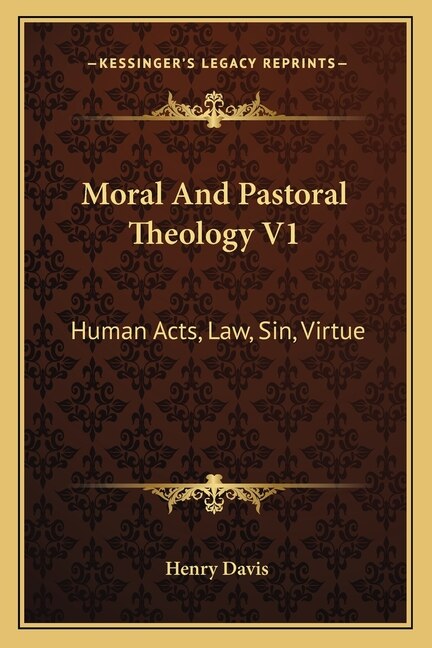 Front cover_Moral And Pastoral Theology V1