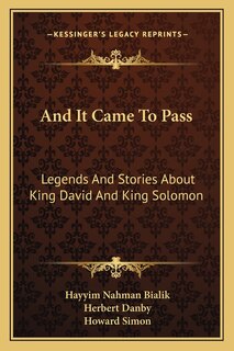 And It Came To Pass: Legends And Stories About King David And King Solomon