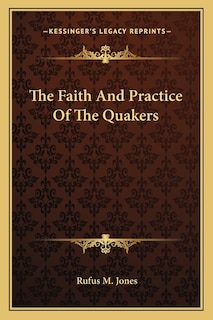 Front cover_The Faith And Practice Of The Quakers