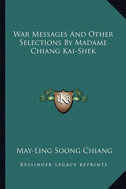 Front cover_War Messages and Other Selections by Madame Chiang Kai-Shek