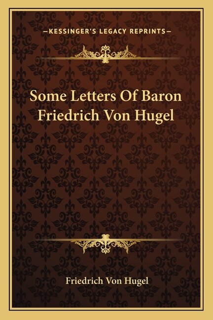 Couverture_Some Letters Of Baron Friedrich Von Hugel