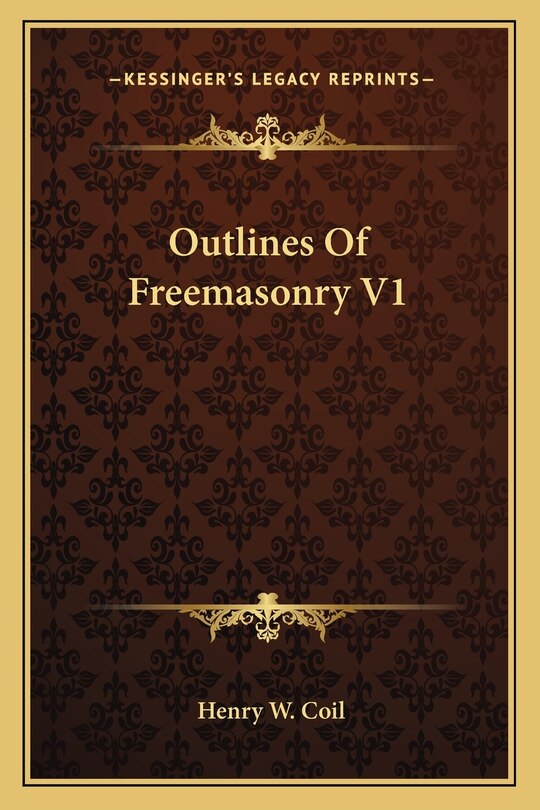 Couverture_Outlines Of Freemasonry V1