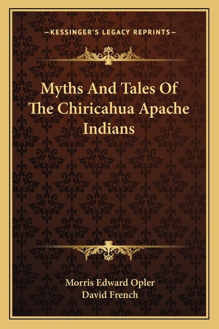 Front cover_Myths And Tales Of The Chiricahua Apache Indians