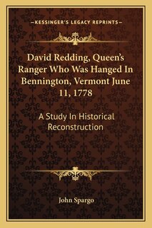 Couverture_David Redding, Queen's Ranger Who Was Hanged In Bennington, Vermont June 11, 1778