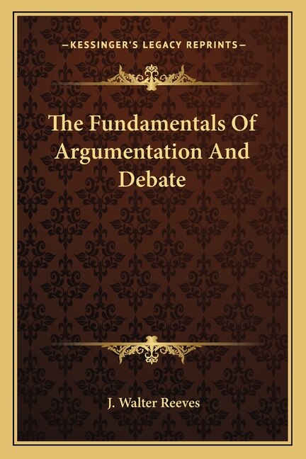 Front cover_The Fundamentals Of Argumentation And Debate