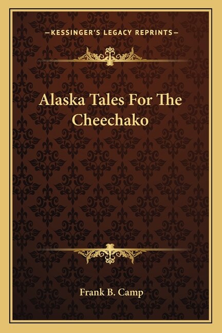 Front cover_Alaska Tales for the Cheechako