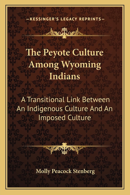 Front cover_The Peyote Culture Among Wyoming Indians