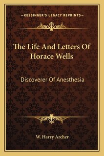 Front cover_The Life And Letters Of Horace Wells