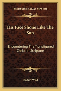 Front cover_His Face Shone Like the Sun