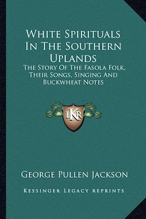 Front cover_White Spirituals in the Southern Uplands