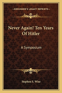 Front cover_Never Again! Ten Years of Hitler