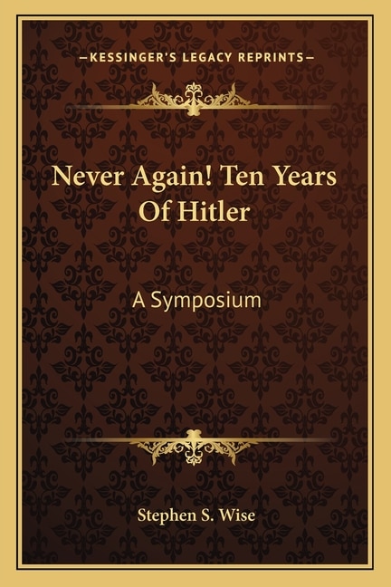 Front cover_Never Again! Ten Years of Hitler