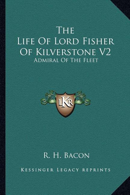 Couverture_The Life Of Lord Fisher Of Kilverstone V2