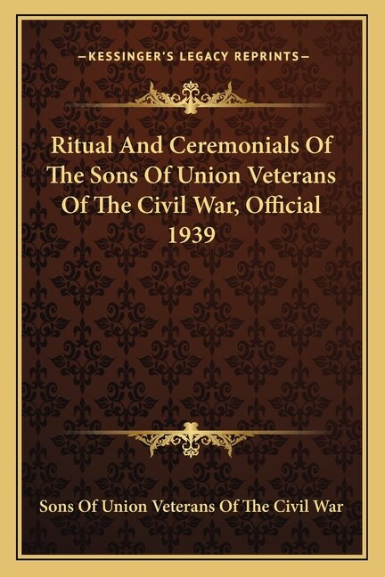 Front cover_Ritual And Ceremonials Of The Sons Of Union Veterans Of The Civil War, Official 1939