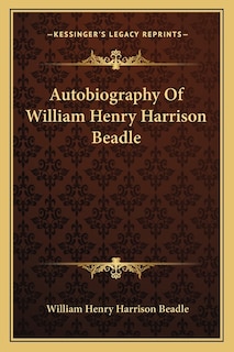 Couverture_Autobiography Of William Henry Harrison Beadle