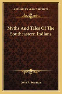 Front cover_Myths And Tales Of The Southeastern Indians