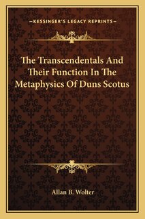 Front cover_The Transcendentals And Their Function In The Metaphysics Of Duns Scotus