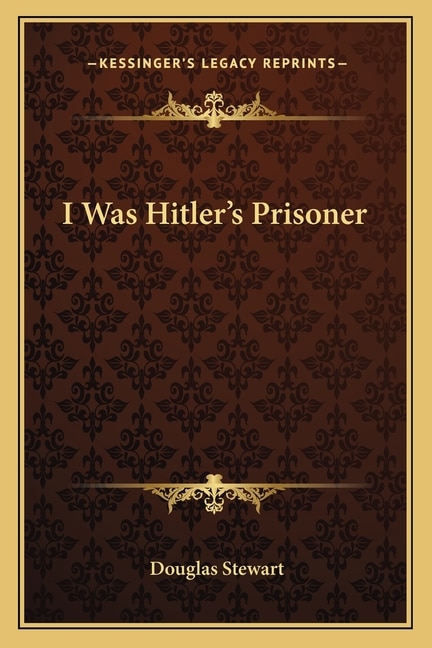 Front cover_I Was Hitler's Prisoner