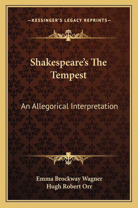 Shakespeare's the Tempest: An Allegorical Interpretation