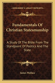 Couverture_Fundamentals Of Christian Statesmanship
