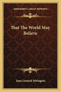 Front cover_That The World May Believe