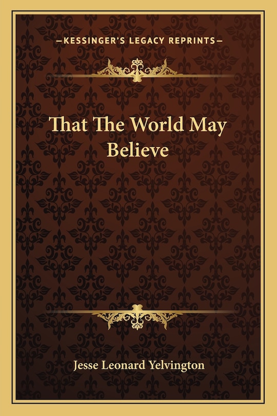 Front cover_That The World May Believe
