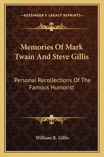 Front cover_Memories Of Mark Twain And Steve Gillis