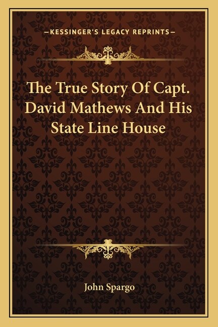 Couverture_The True Story Of Capt. David Mathews And His State Line House
