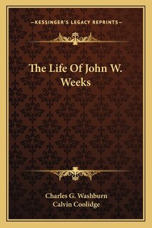 Front cover_The Life Of John W. Weeks