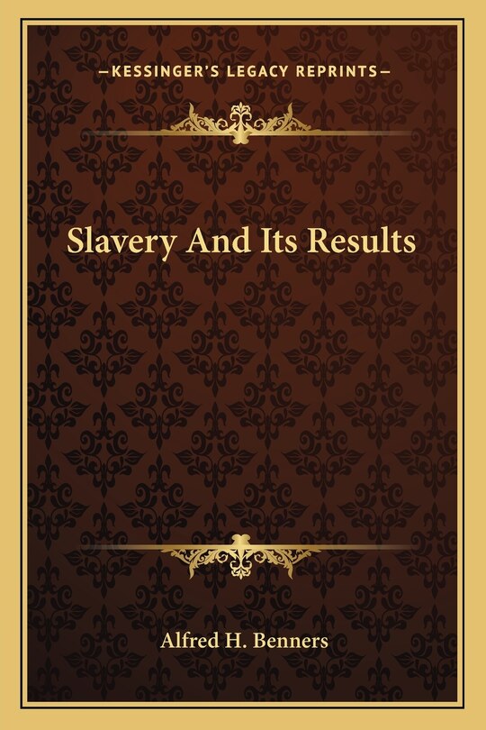 Front cover_Slavery And Its Results
