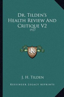 Couverture_Dr. Tilden's Health Review And Critique V2