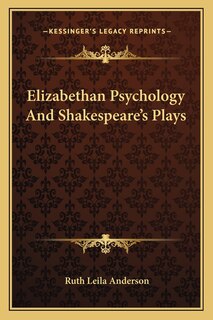 Front cover_Elizabethan Psychology and Shakespeare's Plays