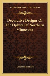 Front cover_Decorative Designs of the Ojibwa of Northern Minnesota