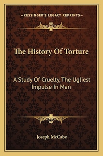 Front cover_The History Of Torture