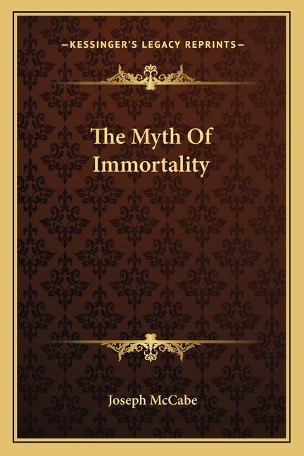 Front cover_The Myth Of Immortality