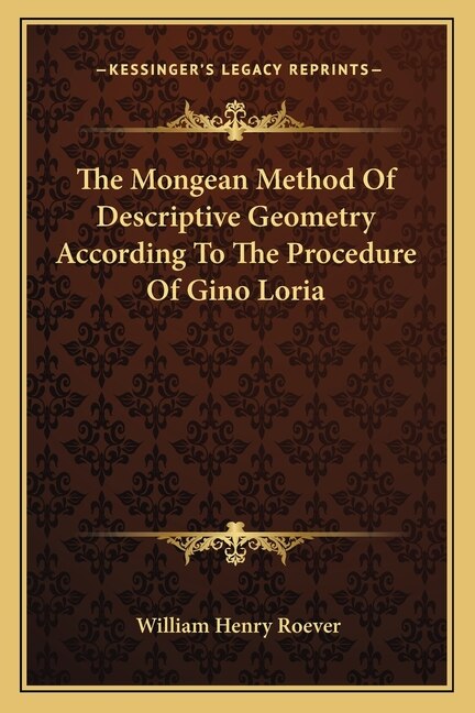 Front cover_The Mongean Method Of Descriptive Geometry According To The Procedure Of Gino Loria