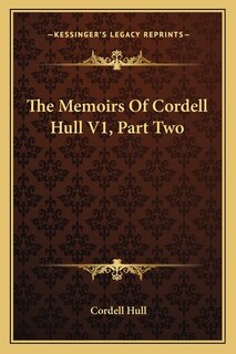 Couverture_The Memoirs of Cordell Hull V1, Part Two