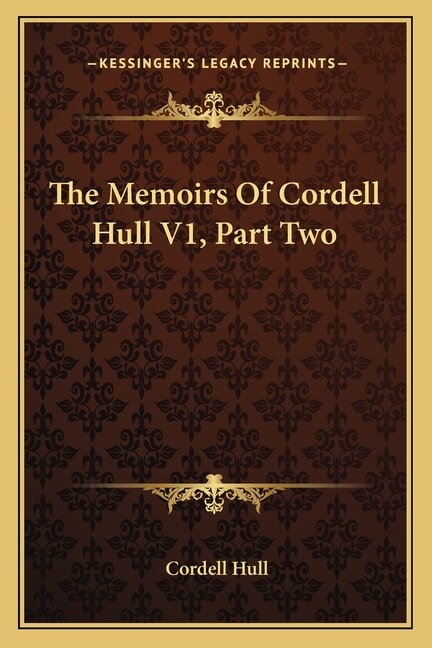 Couverture_The Memoirs of Cordell Hull V1, Part Two
