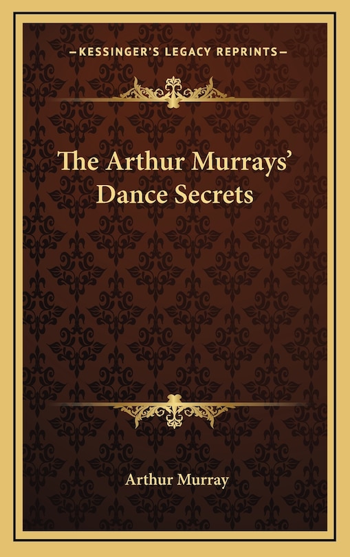 Front cover_The Arthur Murrays' Dance Secrets