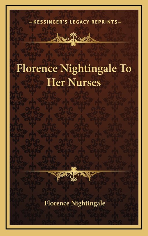 Front cover_Florence Nightingale to Her Nurses