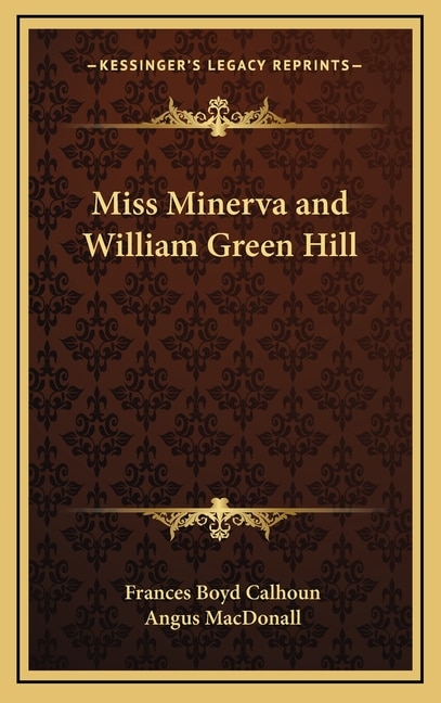 Front cover_Miss Minerva and William Green Hill